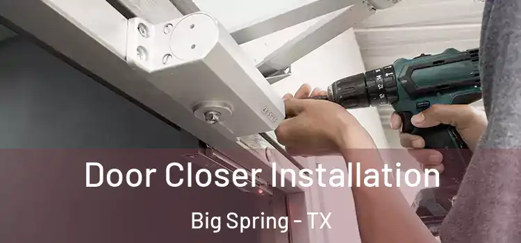 Door Closer Installation Big Spring - TX