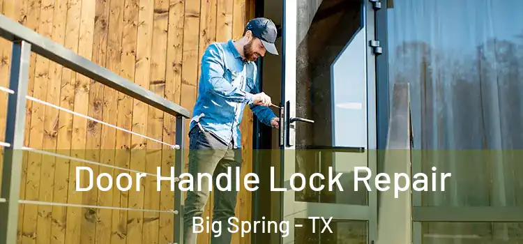 Door Handle Lock Repair Big Spring - TX