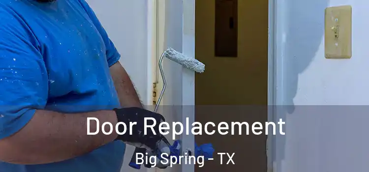 Door Replacement Big Spring - TX