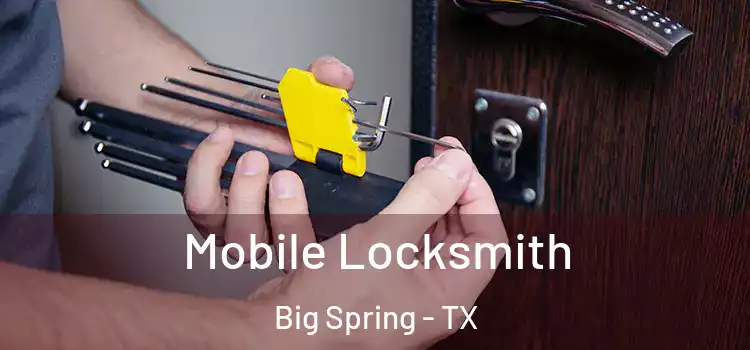 Mobile Locksmith Big Spring - TX