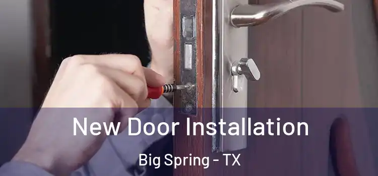 New Door Installation Big Spring - TX