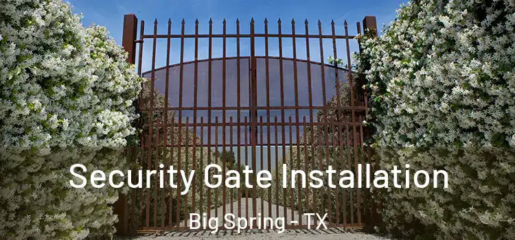Security Gate Installation Big Spring - TX
