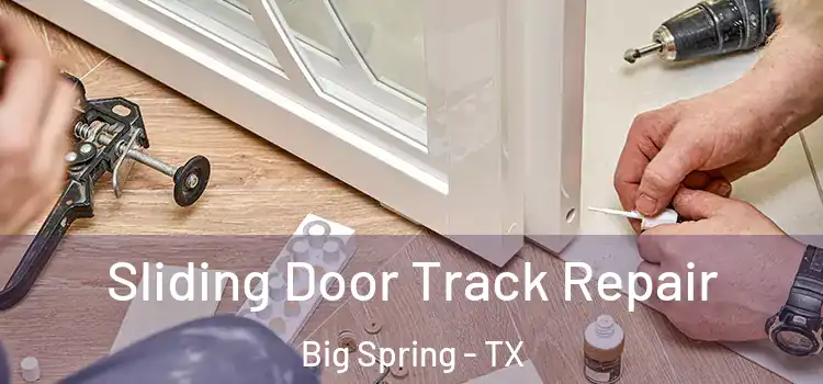 Sliding Door Track Repair Big Spring - TX